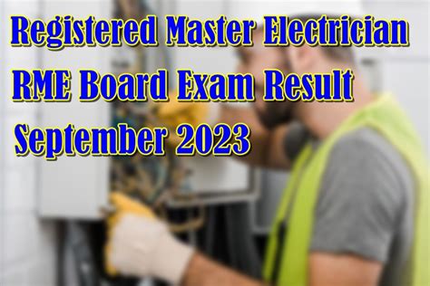 RME RESULTS: September 2023 Registered Master Electrician .